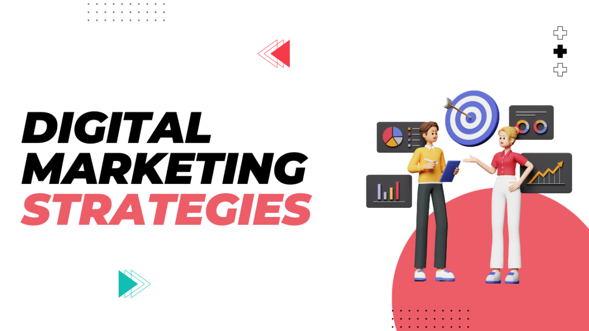 You are currently viewing What Are the Most Effective Digital Marketing Strategies?